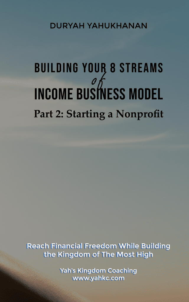 Building Your 8 Streams of Income Business Model Part 2: Starting a Nonprofit